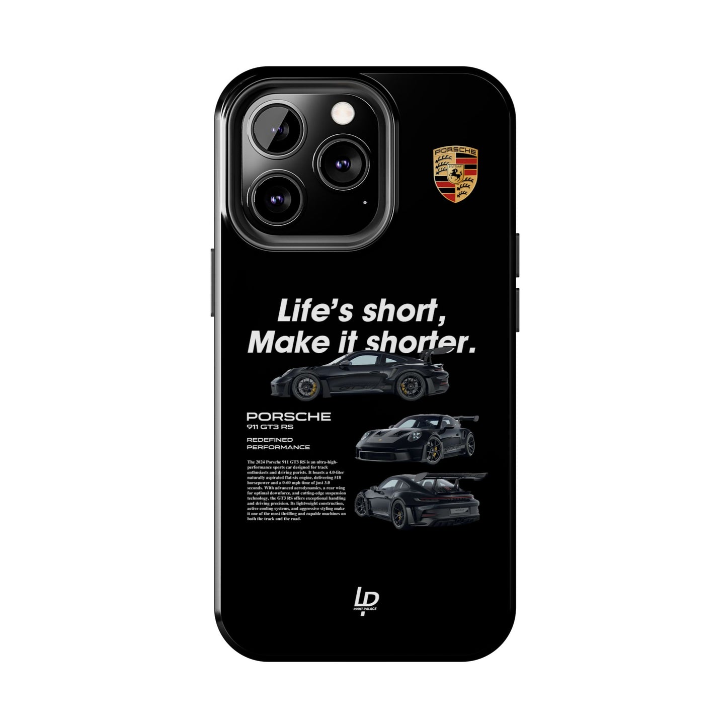 "Life's Short" GT3 RS "Black" iPhone Case