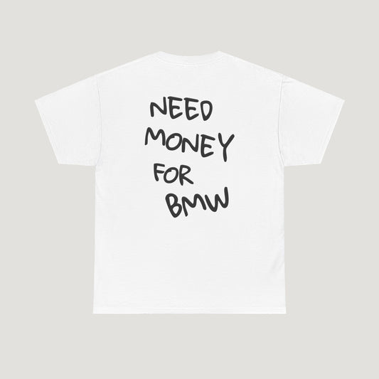 Need Money For Bmw Tee