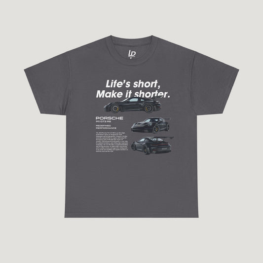 "Life's Short" Porsche 911 GT3 RS Tee (Front Print)