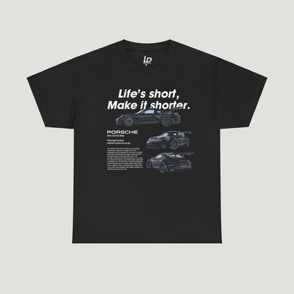 "Life's Short" Porsche 911 GT3 RS Tee (Front Print)