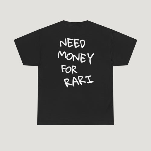 Need Money For Rari Tee