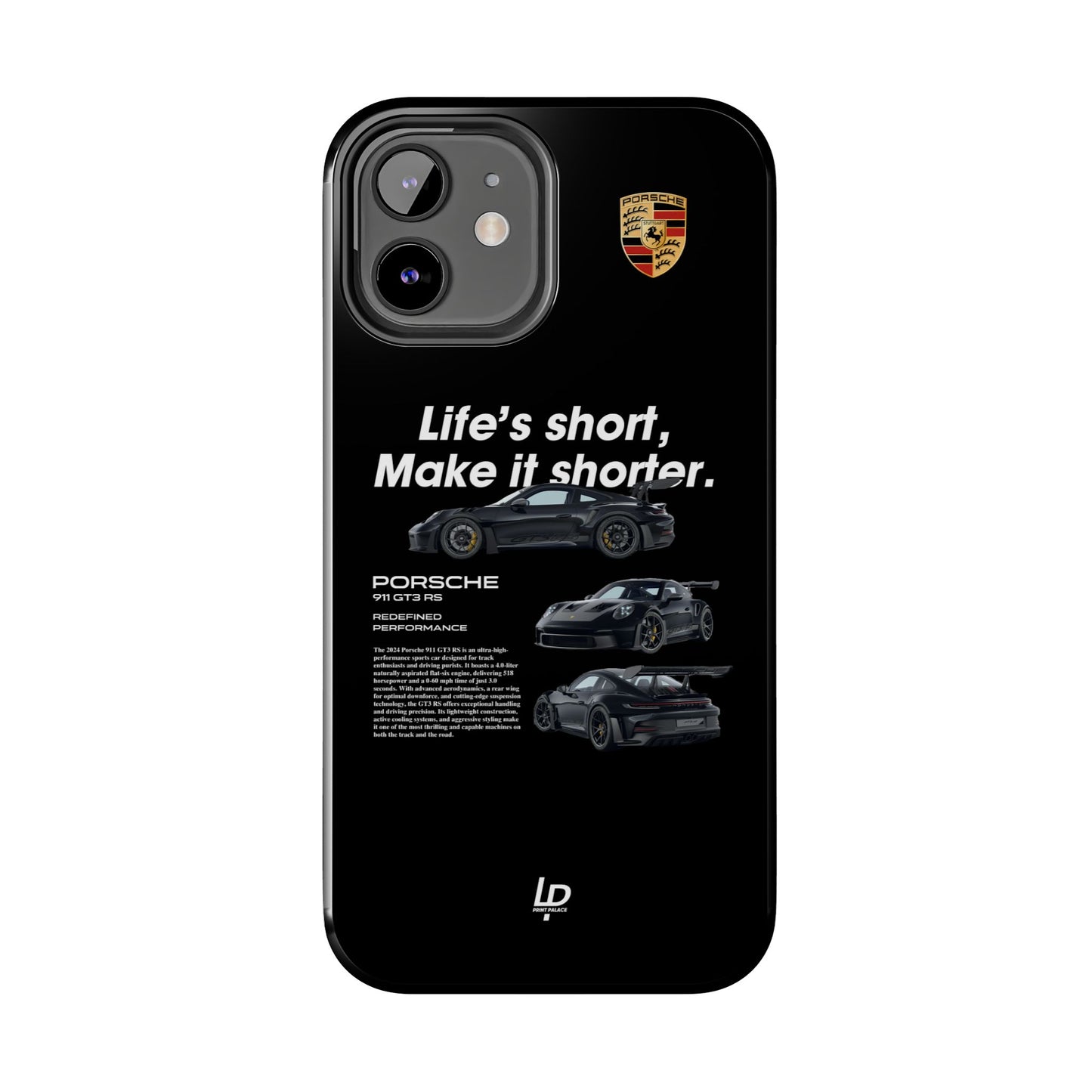 "Life's Short" GT3 RS "Black" iPhone Case