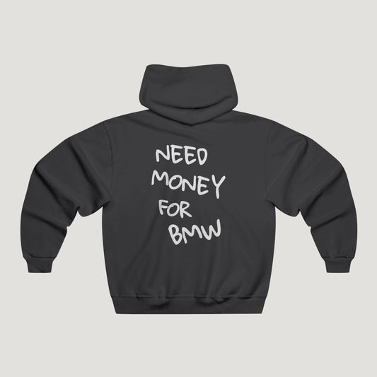 Need Money For Bmw Hoodie