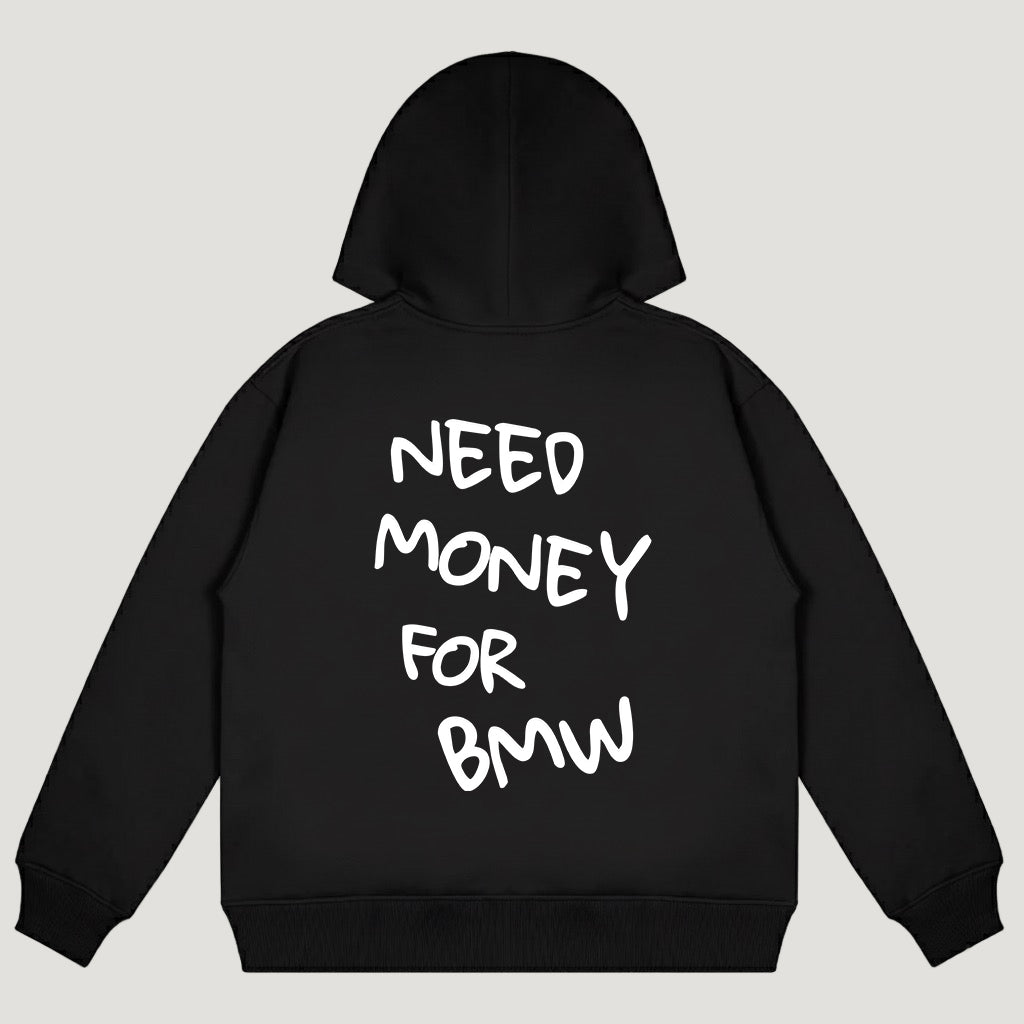 Need Money For BMW Hoodie